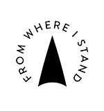 FROM WHERE I STAND