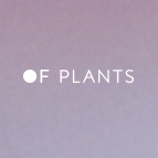 OF PLANTS